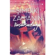 Şimdiki Zamanın Kusursuzluğu - Alison G. Bailey