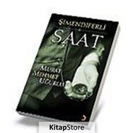 ŞİMENDİFERLİ SAAT - MURAT MEHMET UĞURLU