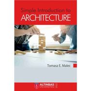 Simple Introduction to Architecture - Tomasz E. Malec
