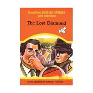SIMPLIFIED ENGLISH STORIES WITH EXERCICES THE LOST DIAMOND - AYTEN E. ORAY
