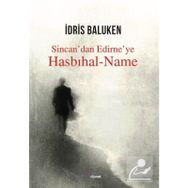 Sincan'dan Edirne'ye Hasbıhal-Name - İdris Baluken