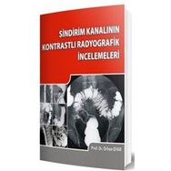 Sindirim Kanalının Kontrastlı Radyografik İncelemeleri - İstanbul Tıp Kitabevi