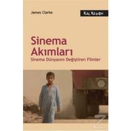 SINEMA AKIMLARI SINEMA DÜNYASINI DEĞİŞTİREN FILMLER - JAMES CLARKE