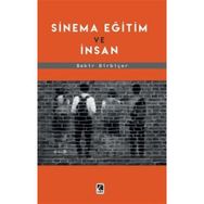 Sinema Eğitim ve İnsan - Bekir Birbiçer