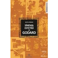 Sinema Estetiği ve Godard - Mutlu Parkan