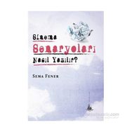 Sinema Senaryoları Nasıl Yazılır? - Sema Fener