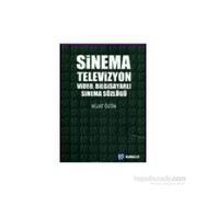 SINEMA TELEVIZYON VIDEO BİLGİSAYARLI SINEMA SÖZLÜĞÜ - NIJAT ÖZÖN