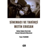 Sinemacı ve Tarihçi Metin Erksan - Tunç Yıldırım