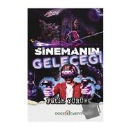Sinemanın Geleceği - Fatih Yürür