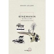 Sinemanın Kökleri - Enver Gülşen