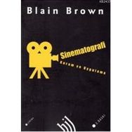 SINEMATOGRAFI KURAM VE UYGULAMA - BLAIN BROWN