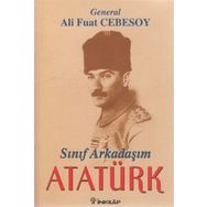 SINIF ARKADAŞIM ATATÜRK - ALI FUAT CEBESOY