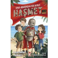 Sınıf Arkadaşım Bir Robot - Haşmet 1.0 Timaş Yayınları