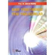 Sınıf Yönetiminde Yeni Yaklaşımlar - Şükran Kılbaş Köktaş