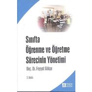 Sınıfta Öğrenme ve Öğretme Sürecinin Yönetimi - Feyyat Gökçe