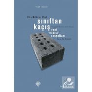 SINIFTAN KAÇIŞ YENI HAKIKI SOSYALIZM - ELLEN MEIKSINS WOOD