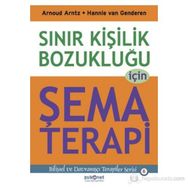 SINIR KIŞILIK BOZUKLUĞU IÇIN ŞEMA TERAPI - ARNOUD ARNTZ;HANNIE VAN GENDEREN