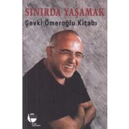 Sınırda Yaşamak-Şevki Ömeroğlu Kitabı - Nihat Ömeroğlu