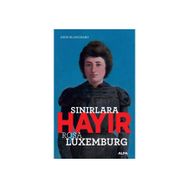 Sınırlara Hayır-Rosa Luxemburg - Anne Blanchard