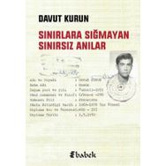 Sınırlara Sığmayan Sınırsız Anılar - Davut Kurun