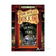 ŞIPŞAK HAYALLER DÜKKANI 1. KITAP: BIR BAVUL YILDIZ - PIERDOMENICO BACCALARIO