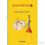 Şipşak Hikayeler 4 - Sesimi Duyan Var mı? - Bernard Friot