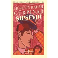 Şıpsevdi - Hüseyin Rahmi Gürpınar