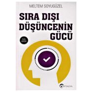 Sıra Dışı Düşüncenin Gücü - Meltem Soyugüzel