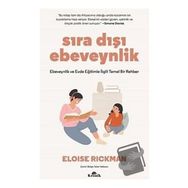 Sıra Dışı Ebevenylik - Eloise Rickman