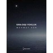 Sıra Dışı Yokluk - Mehmet Sür