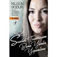 Sıradaki Teşekkürüm Bana Yanlış Yapanlara - Nilgün Bodur