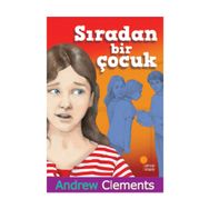 SIRADAN BIR ÇOCUK - ANDREW CLEMENTS