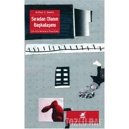 SIRADAN OLANIN BAŞKALAŞIMI - ARTHUR C. DANTO