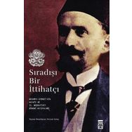 Sıradışı Bir İttihatçı - Nevzat Artuç