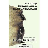 Sıradışı İnsanlarla Rastlaşmalar - George Gurdjieff