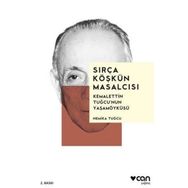 Sırça Köşkün Masalcısı: Kemalettin Tuğcunun Yaşamöyküsü - Can Yayınları