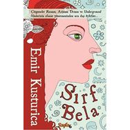 Sırf Bela - Emir Kusturica