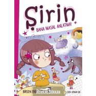 Şirin - Bana Masal Anlatma! - Birsen Ekim Özen