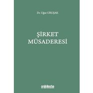 Şirket Müsaderesi - Uğur Uruşak