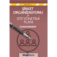 Şirket Organizasyonu - Site Yönetimi Planı - İlhan Durusoy