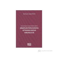 ŞİRKETLER TOPLULUĞUNA GÜVENDEN DOĞAN SORUMLULUK (TÜRK, İSVİÇRE VE ALMAN HUKUKLARINDA) - ASUMAN YILMAZ