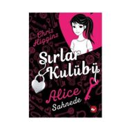 Sırlar Kulübü - 1 Alice Sahnede - Chris Higgins
