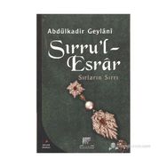 SIRLARIN SIRRI SIRRU'L ESRAR SIRLARIN ESRARI - SEYYID ABDÜLKADİR GEYLANI