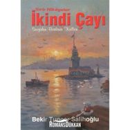 Sırlı Hikayeler İkindi Çayı - Bekir Tuncer Salihoğlu