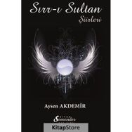 Sırr-ı Sultan Şiirleri - Aysen Akdemir