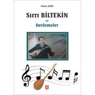 Sırrı Biltekin ve Derlemeler - Hasan Akın