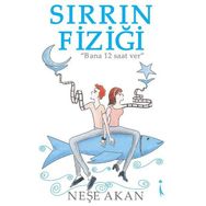 Sırrın Fiziği - Neşe Akan