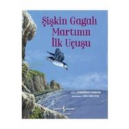 Şişkin Gagalı Martının İlk Uçuşu - İş Bankası Kültür Yayınları