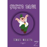 Şişko Dagi / İsmail Malatya