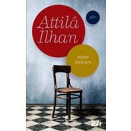 SISLER BULVARI - ATTILÂ İLHAN